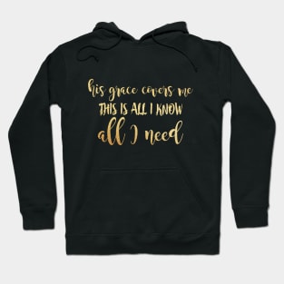 His grace covers me Hoodie